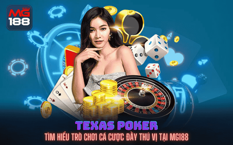 Texas Poker tại mg188